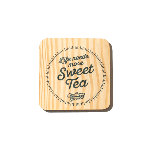 wood coaster text that reads life needs more sweat tea southern breeze