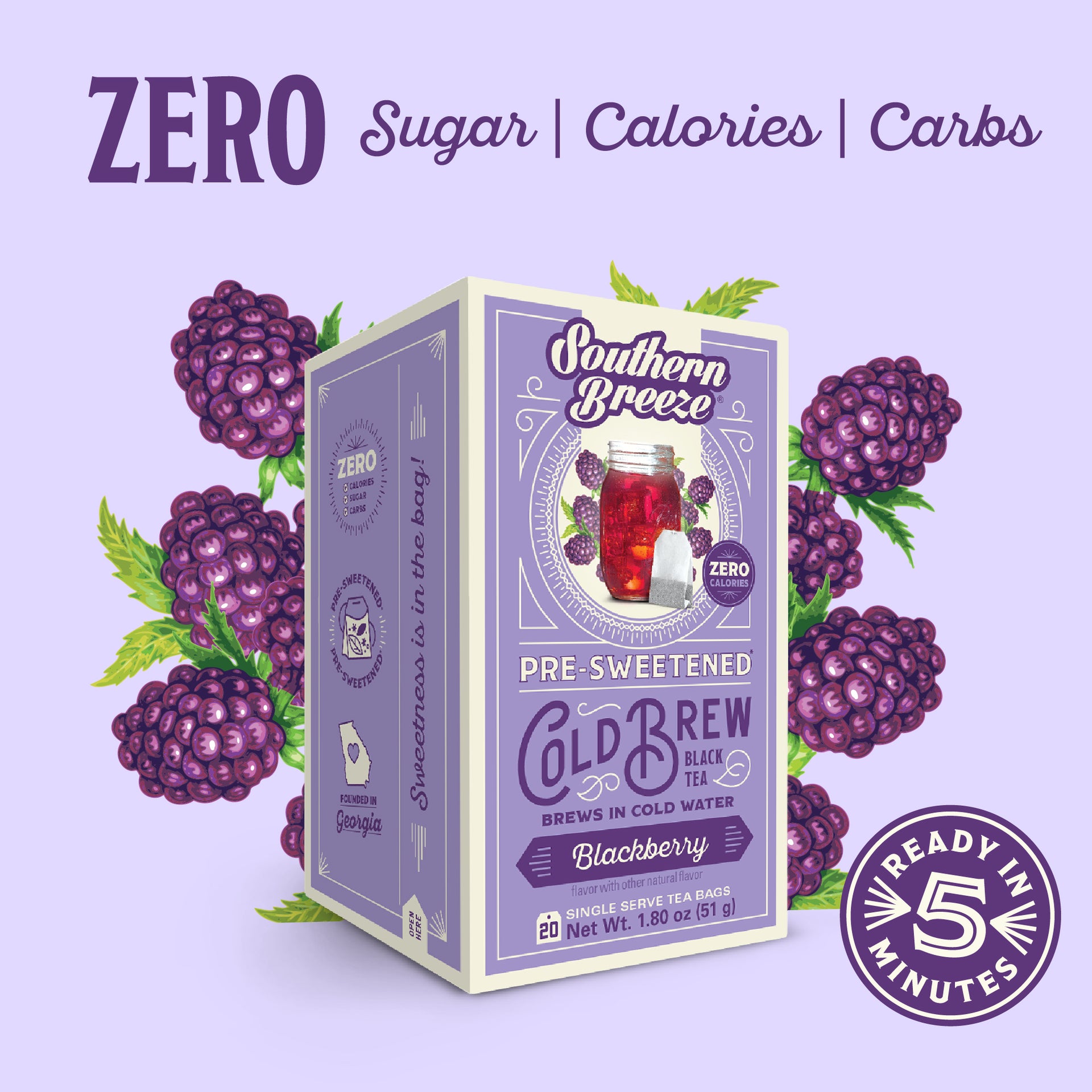 Southern Breeze Blackberry pre-sweetened cold brew tea package on a purple background with blackberries. Ready in 5 minutes, Zero sugar, zero calories, zero carbs.