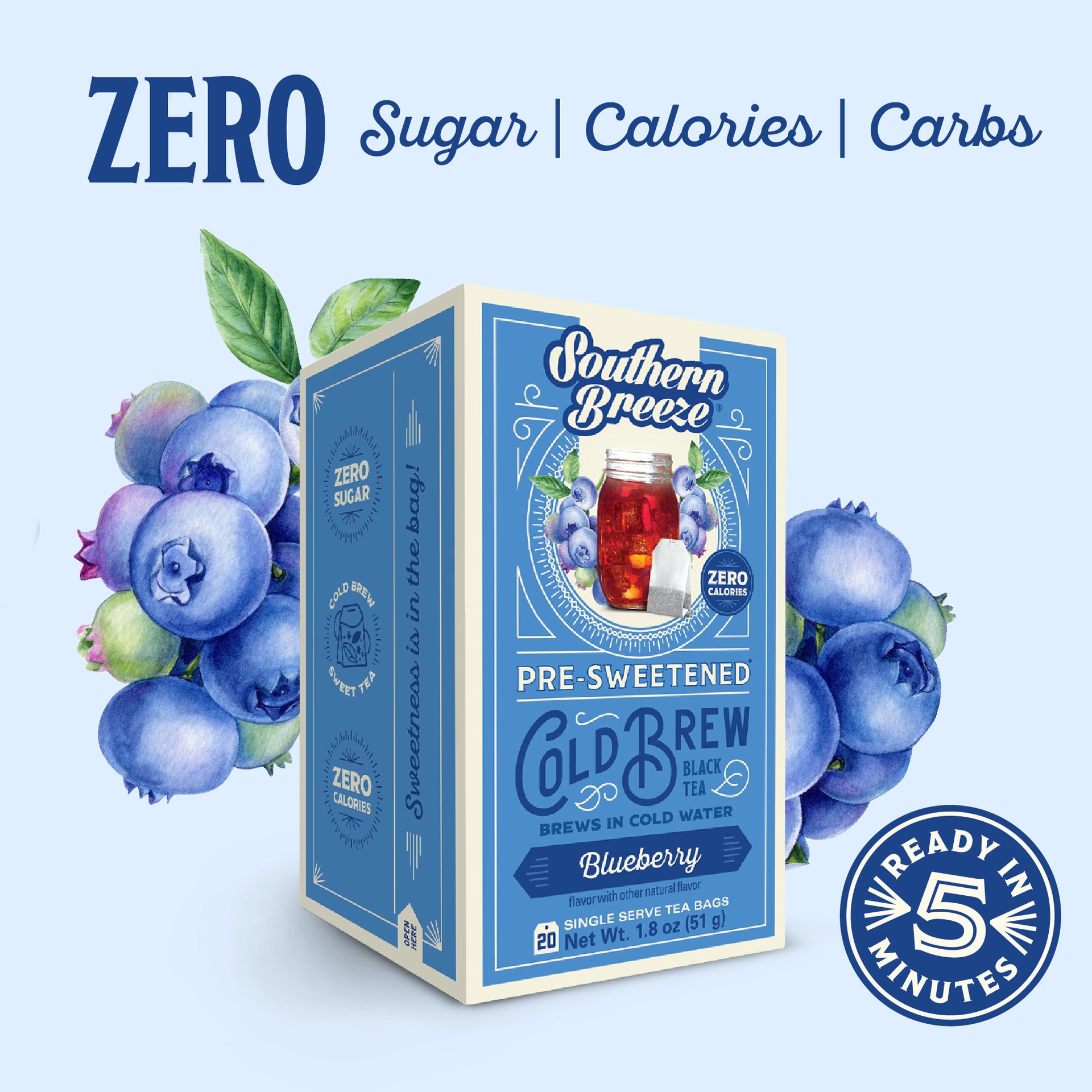 Southern Breeze Blueberry Cold Brew tea package with blueberries on a light blue background. Ready in 5 minutes, Zero sugar, zero calories, zero carbs.