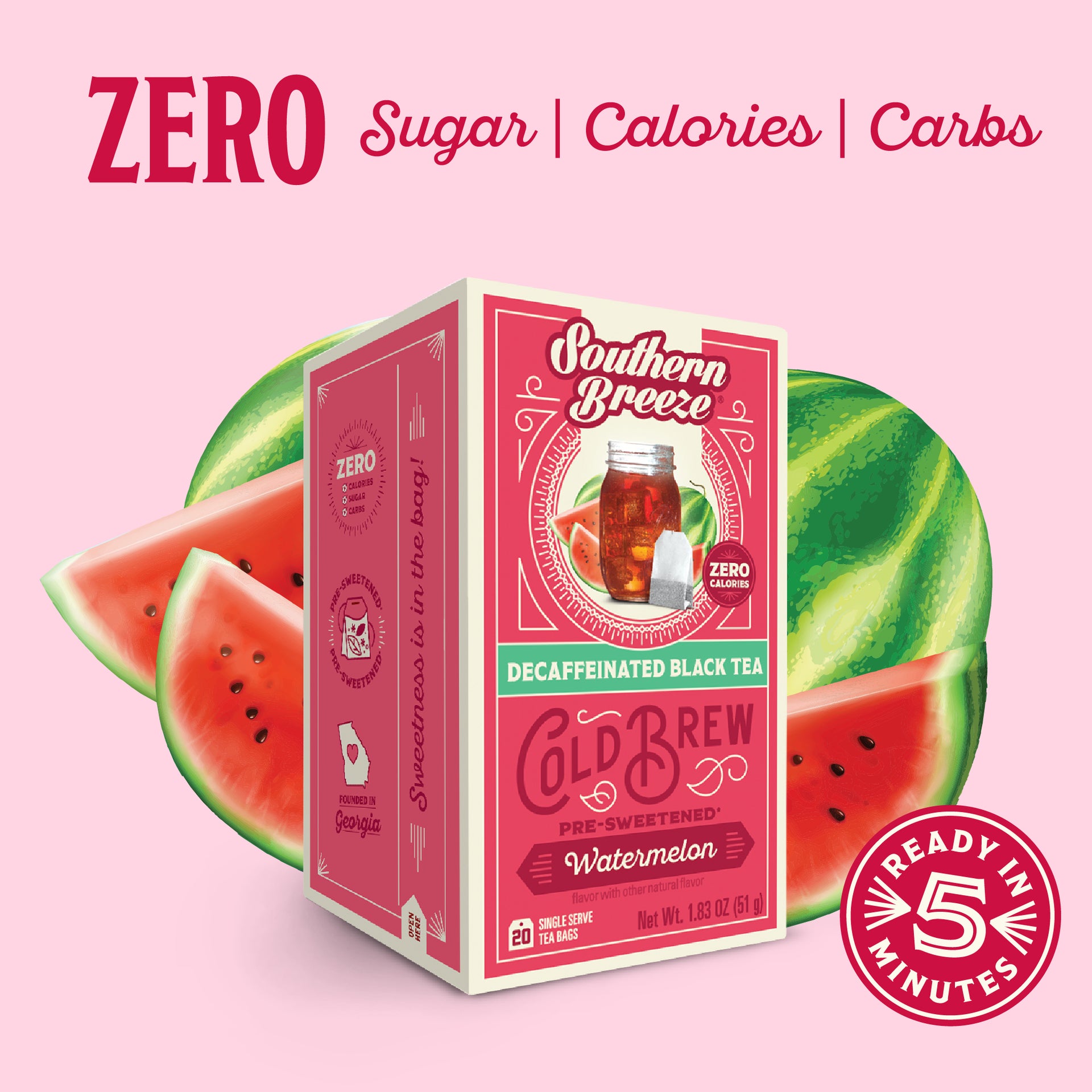 Southern Breeze Decaf Cold Brew Watermelon tea package with watermelon slices on a pink background. Ready in 5 minutes, Zero sugar, zero calories, zero carbs.