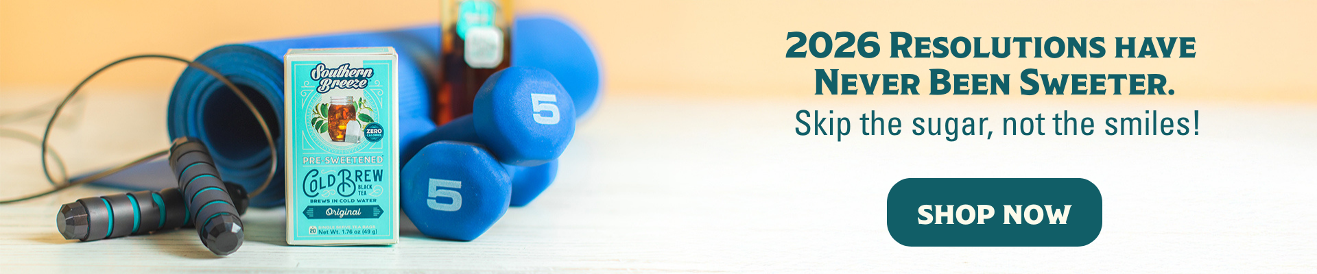 2026 Resolutions Have Never Been Sweeter. Skip the sugar, not the smiles!