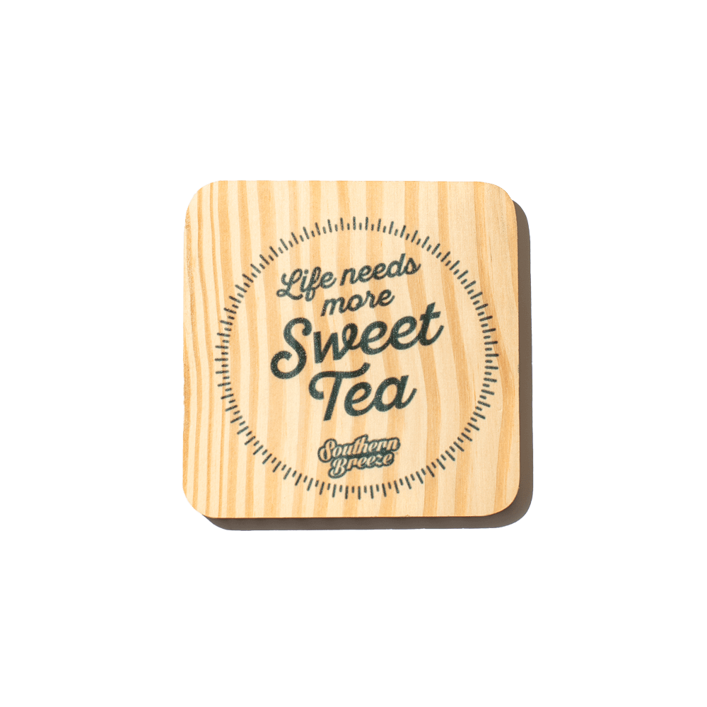 wood coaster text that reads life needs more sweat tea southern breeze